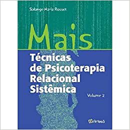 Mais Técnicas de Psicoterapia Relacional Sistêmica