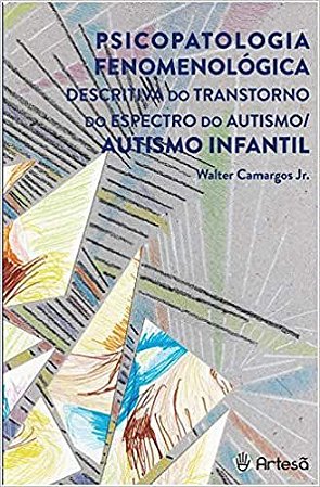 Psicopatologia Fenomenológica Descritiva Do Transtorno Do Espectro Do Autismo