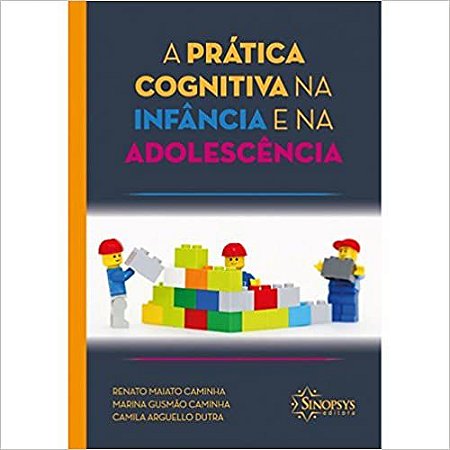 A Prática Cognitiva na Infância e na Adolescência