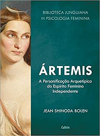 Ártemis: a Personificação Arquetípica do Espirito Feminino Independente