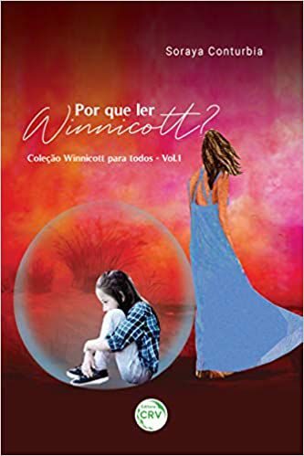 Por Que Ler Winnicott? Colecao Winnicott Para Todos Vol. 1