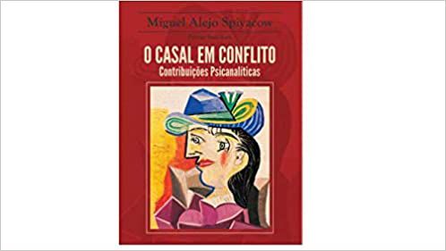 O Casal em Conflito - Contribuições Psicanalíticas