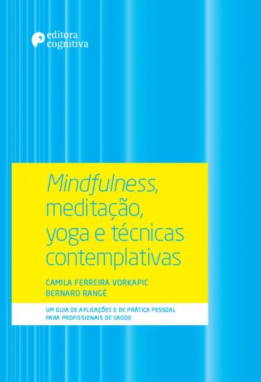 Mindfulness, Meditacao, Yoga e Tecnicas Contemplativas