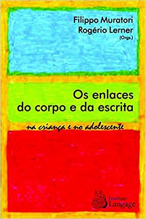 Os Enlaces do Corpo e da Escrita na Criança e no Adolescente