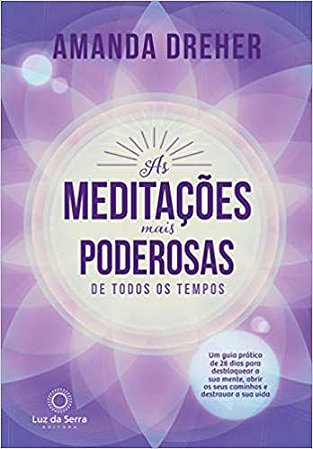 As Meditações Mais Poderosas de Todos os Tempos