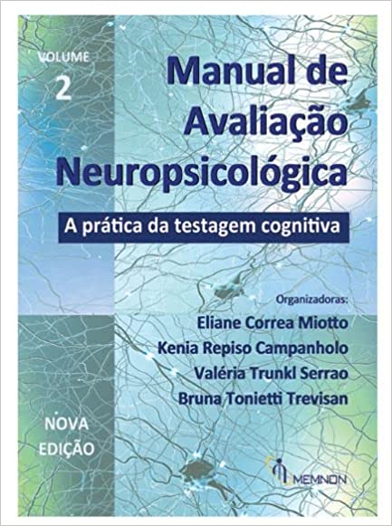 Manual de Avaliação Neuropsicológica Vol 2 - A Prática da Testagem Cognitiva