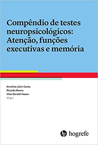 Compêndio de Testes Neuropsicológicos: Atenção, Funções Executivas e Memória