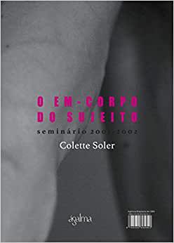 O Em-corpo do Sujeito- Seminários 2001-2002