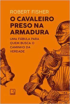 O Cavaleiro Preso na Armadura