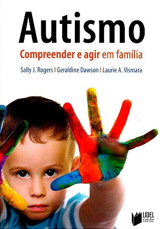 Autismo - Compreender e Agir em Família