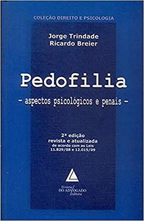 Pedofilia: Aspectos Psicológicos e Penais