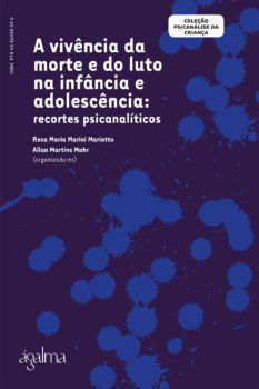 A Vivência da Morte e do Luto na Infância e Adolescência