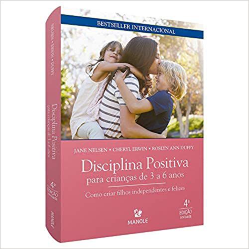 Disciplina Positiva Para Crianças de 3 a 6 Anos