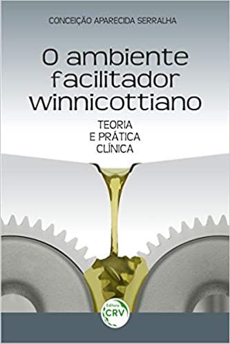 O Ambiente Facilitador Winnicottiano: Teoria e Prática Clínica