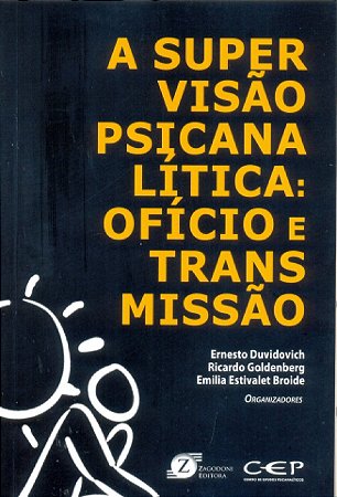 A Supervisão Psicanalítica: Ofício e Transmissão