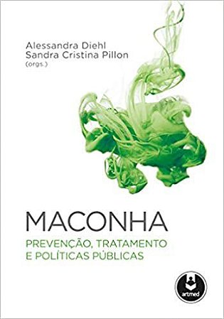 Maconha: Prevenção, Tratamento e Políticas Públicas