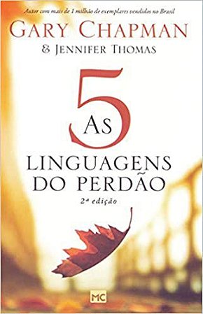 As 5 Linguagens do Perdão - 2ª edição