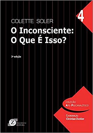 O Inconsciente: O Que é Isso?