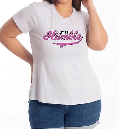 T-SHIRT  PLUS JUST BE HUMBLY