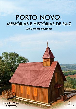 PORTO NOVO: MEMÓRIAS E HISTÓRIAS DE RAIZ
