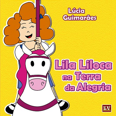 Lila Liloca na Terra da Alegria (Lúcia Guimarães)