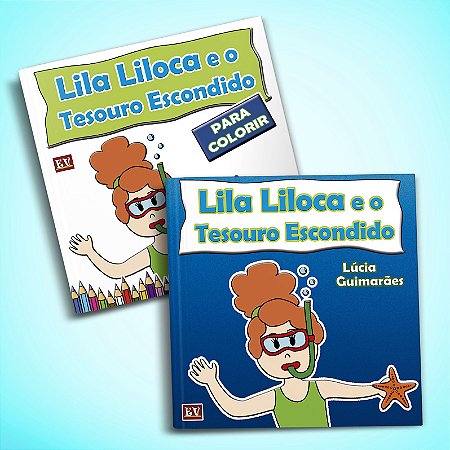 Lila Liloca e o Tesouro Escondido + Livro de Colorir