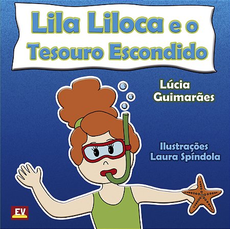Lila Liloca e o Tesouro Escondido (Lúcia Guimarães)
