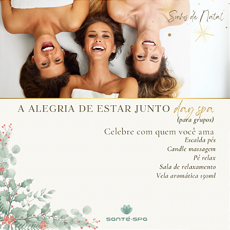 A Alegria de Estar Junto - Day Spa