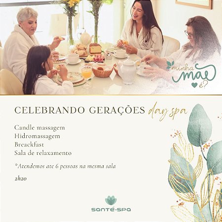 Celebrando Gerações - Day Spa