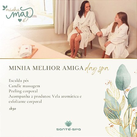 Minha Melhor Amiga - Day Spa