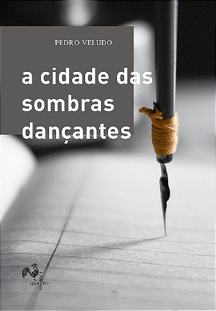 A cidade das sombras dançantes