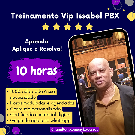 Treinamento VIP Issabel PBX – Aprenda, Aplique e Resolva!