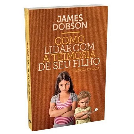 Como lidar com a teimosia de seu filho, de Dobson, James. Editora Hagnos Ltda,TYNDALE, capa mole em português, 2020