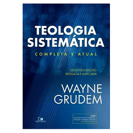 Teologia Sistemática, de Wayne Grudem. Editora Vida Nova, capa dura, edição 2 em português, 2022