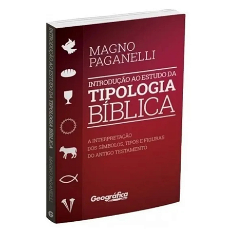 Introdução Ao Estudo Da Tipologia Bíblica Magno Paganelli