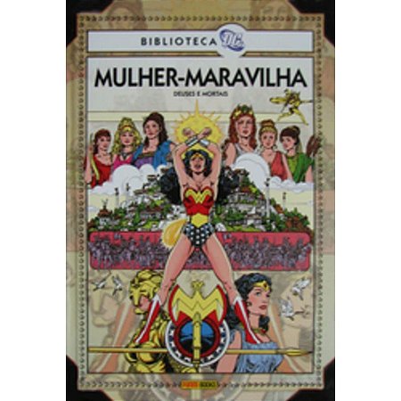 Biblioteca DC - Mulher Maravilha - Deuses e Mortais - Capa Dura - ed Panini
