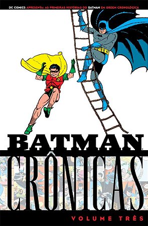 BATMAN - Crônicas - - Volume 3 - PANINI - CAPA DURA