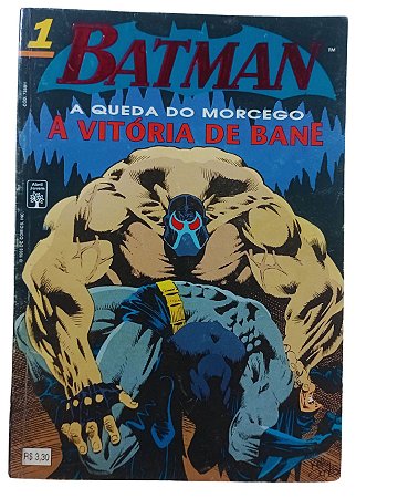 BATMAN Nº 01 - A QUEDA DO MORCEGO - A VITORIA DE BANE- Ed Abril