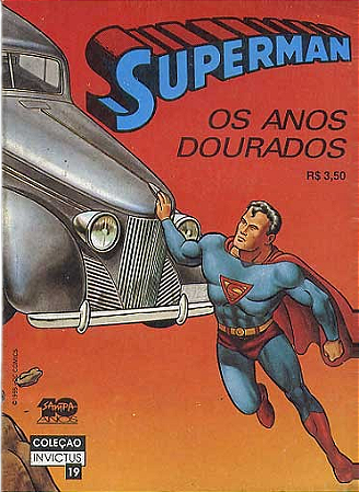 COLEÇÃO INVICTUS Nº 19 - SUPERMAN - OS ANOS DOURADOS - ED SAMPA