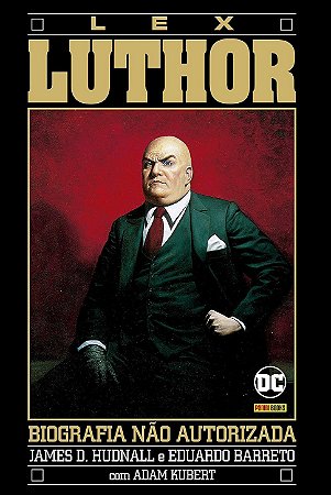 A biografia não autorizada de lex luthor - CAPA DURA - PANINI