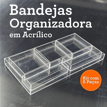 Bandejas Organizadoras em Acrílico – Kit com 6 Peças