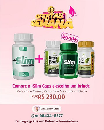 Compre 1 +Slim 30 cápsulas e escolha seu Auxiliar de Brinde