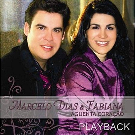 CD Marcelo Dias e Fabiana Aguenta Coração (Play-Back)