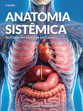 Anatomia Sistêmica facilitada em forma de exercícios - 4a. Edição