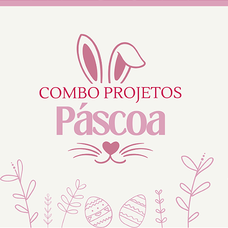 COMBO PROJETOS PÀSCOA