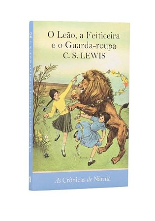 As Crônicas de Nárnia: Vol. 2 - O Leão, A Feiticeira e o Guarda-roupa - C. S. Lewis