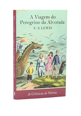 As Crônicas de Nárnia: Vol. 5 - A Viagem do Peregrino da Alvorada - C. S. Lewis