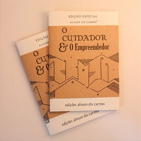 O Cuidador e O Empreendedor