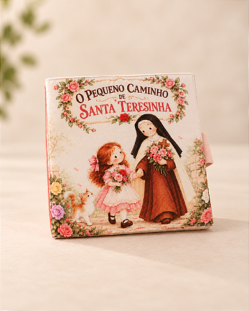 [PRÉ-VENDA] O pequeno caminho de Santa Teresinha - Livro infantil de tecido