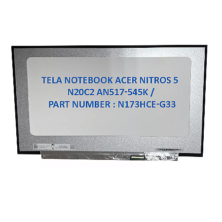 Tela Notebook Acer Nitros5 N20C2 AN517-545K / Part number: N173HCE-G33